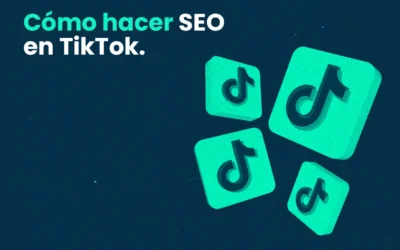 Cómo hacer SEO en TikTok y lograr que tu contenido llegue más lejos